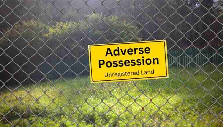 Adverse Possession Unregistered Land
